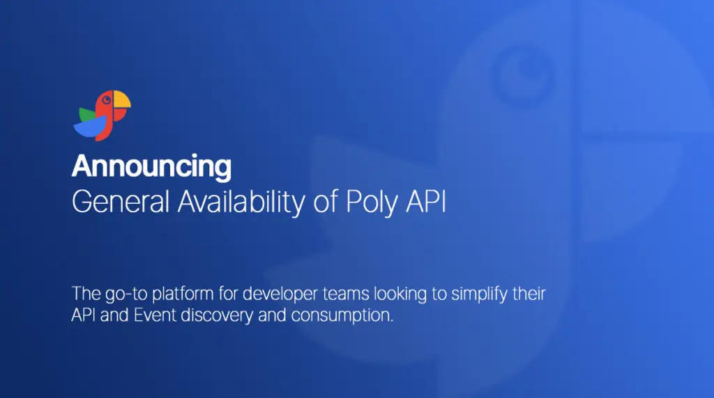 Announcing the General Availability of Poly API